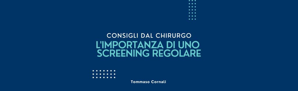 L’importanza di uno screening&nbsp;regolare