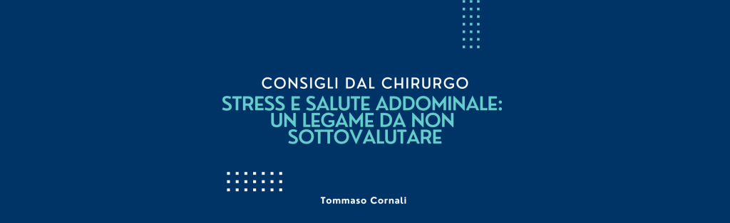 Stress e salute addominale: un legame da non&nbsp;sottovalutare